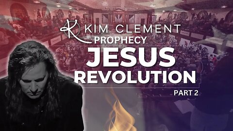 Kim Clement Prophesied The Jesus Revolution (Part 2)