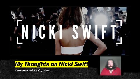 My Thoughts on Nicki Swift (Courtesy of Keely Chow)
