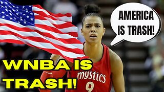 WNBA Champ NATASHA CLOUD Says AMERICA IS TRASH after SCOTUS RULING?! WOKE League, Ratings FAIL!