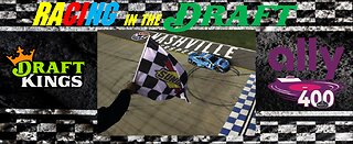 Nascar Cup Race 19 - Nashville - Draftkings Race Preview