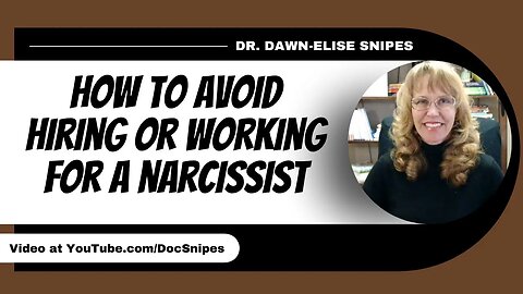 How to Avoid Hiring or Working for a Narcissist