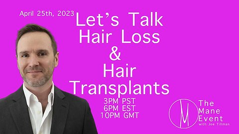 Hair Loss Q&A - The Mane Event- April 25, 2023