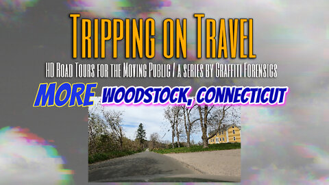 Tripping on Travel: More Woodstock, Connecticut