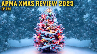 APMA Xmas Review 2023 - APMA Podcast EP 150