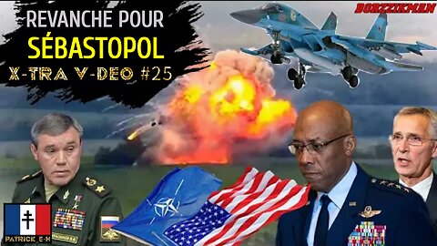 X-TRA V-DEO #25 : La Russie élimine 10 off. de l'U.S.ARMY qui ont dirigé l'attaque sur Sébastopol