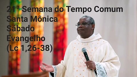 Homilia de Hoje | Padre José Augusto 27/08/22 | Santa Mônica