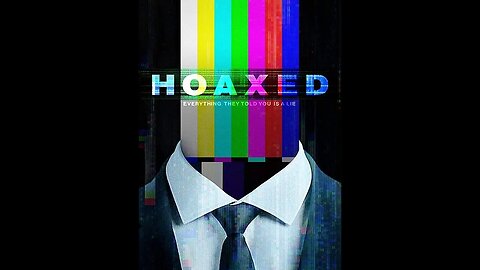Hoaxed (Full Documentary)