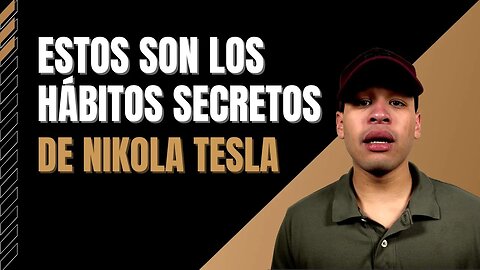 Los 11 HÁBITOS SECRETOS De Nikola Tesla