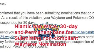 Niantic ban Wave, 30-day and Permanent bans for Submitting non-compliant Wayfarer Nomination