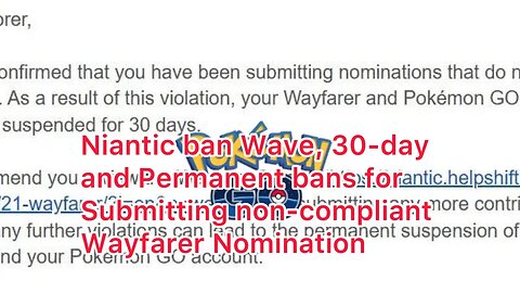 Niantic ban Wave, 30-day and Permanent bans for Submitting non-compliant Wayfarer Nomination
