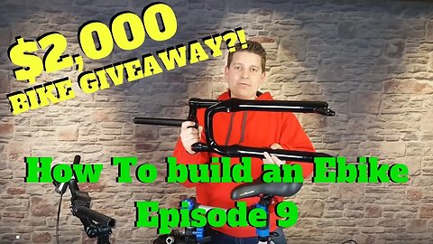 Sneak Peak - Bike Giveaway, upcoming videos, and Ep. 9 of How to Build an Ebike