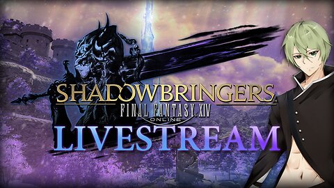 VTuber/VRumbler | Final Fantasy XIV Shadowbringers - Ascian joined the party?
