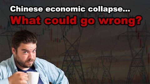 Chinese Economic Collapse... What could go wrong?