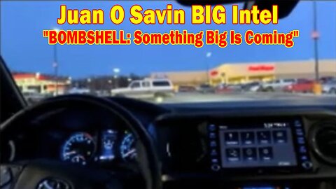 Juan O Savin BIG Intel Jan 24: "BOMBSHELL: Something Big Is Coming"