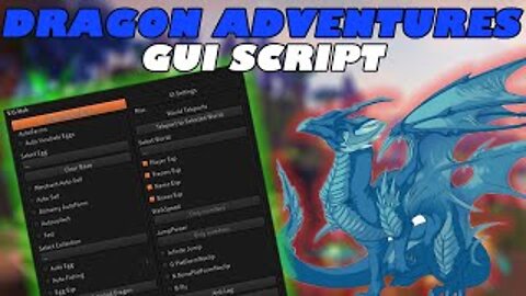 Dragon Adventures Gui Script | Egg Esp | Player Esp | Auto Collcet | Auto Feed | [2022]