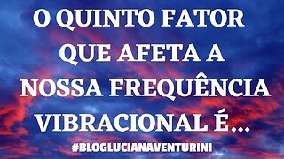 O quinto fator que afeta a nossa frequência vibracional positiva é... #silvioalbuquerque