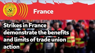 Strikes in France demonstrate the benefits and limits of trade union action