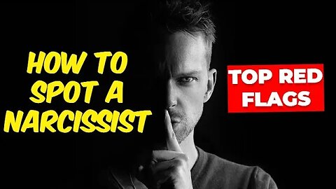 Navigating Narcissism: Top Red Flags to Spot a Narcissist