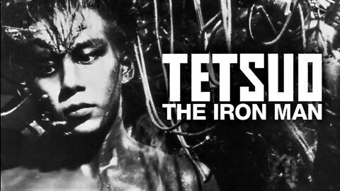 Tetsuo: The Iron Man (1989)