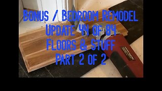 Bonus / Bedroom Remodel: Project 06 Update 44 of 84 - Floors & Stuff Part 2 of 2