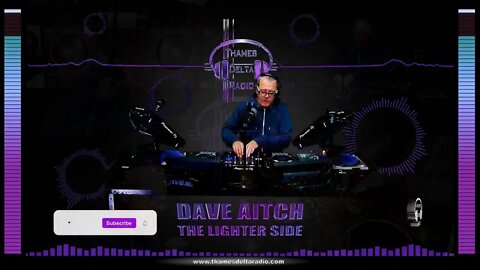 DAVE AITCH THE LIGHTER SIDE - Thames Delta Radio