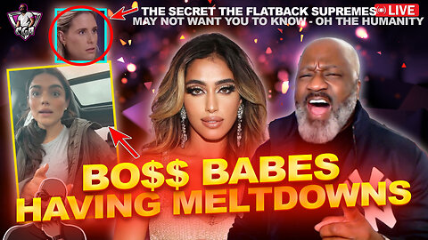 Boss Babe Meltdowns: Everything Men Have Warned Women About | Flatbacks Biggest Secret