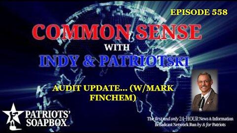 Episode 558 – Audit Update... (w/ Mark Finchem)