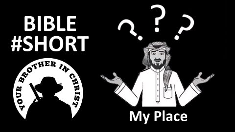 My Place: What is my place according to the Bible? - #Bible #SHORT