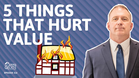5 Things That Hurt a Properties Value | Ep. 310 AskJasonGelios Show