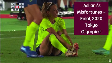 Asllani's Misfortunes!