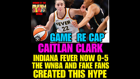 WNBAB #5 CAITLAN CLARK & INDIANA FEVER LOSE AGAIN! 0-5