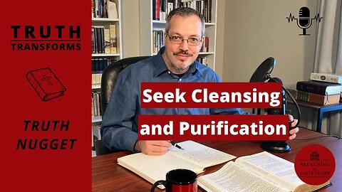 Seek Cleansing and Purification | James 4, Sanctification, Spiritual Warfare, Bible Study