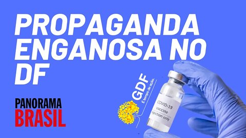 A propaganda enganosa da vacina no DF - Panorama Brasil nº 539 - 24/05/21