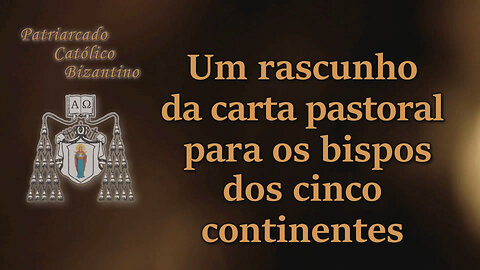 O PCB: Um rascunho da carta pastoral para os bispos dos cinco continentes