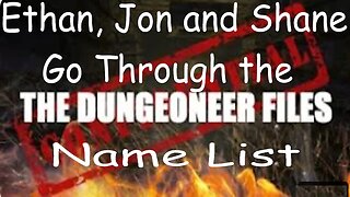 Ethan Van Sciver, Jon Malin and Shane Davis Go Through the Dungeoneers Files Name List