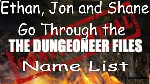 Ethan Van Sciver, Jon Malin and Shane Davis Go Through the Dungeoneers Files Name List