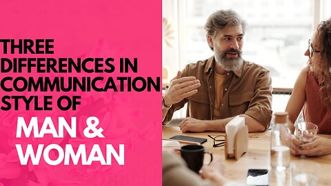 Three Difference in Communication Styles of Men and Women | Mrthree