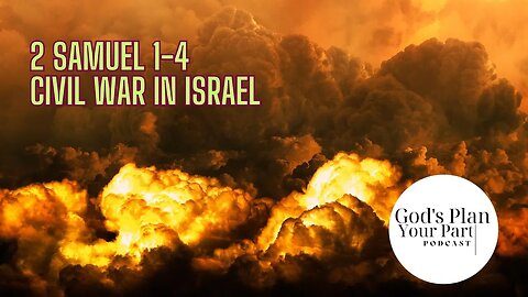 2 Samuel 1-4 | Civil War in Israel