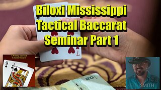 Tactical Baccarat Seminar Biloxi Mississippi