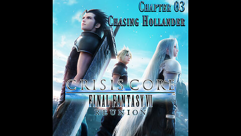 Crisis Core – Final Fantasy VII – Reunion HARD MODE Chapter 03c – Chasing Hollander