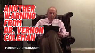 Another WARNING from Dr. Vernon Coleman!