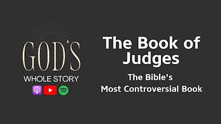 Judges | Why Does God Allow Such Evil in the Book of Judges?