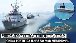 Vietnã Em Guerra Territorial Com A China Fortifica Ilhas No Mar Meridional