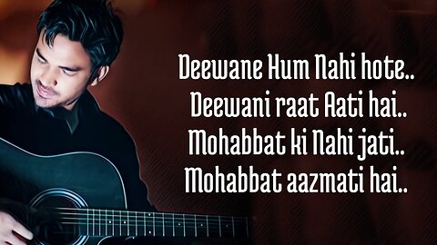 Deewane Hum Nahi Hote (Slow and Reverb) _ Lofi _ Hindi - (Slow and Reverb) songs