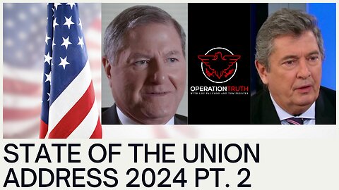 Operation Truth Episode 57 - The Operation Truth State of the Union Part 2