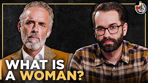 What is a Woman ??? With Matt Walsh and Jordan Peterson
