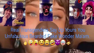 Bearded Fake Trans DEMANDS Respect. 🖕🤪😜😀😂🤣😈🤡🧔