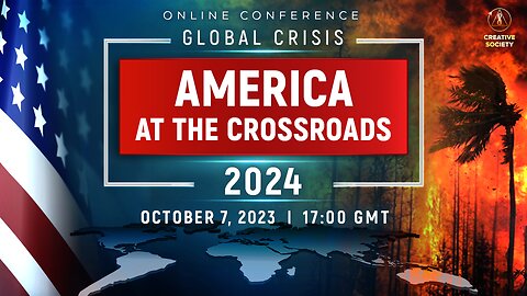 GLOBAL CRISIS. AMERICA AT THE CROSSROADS 2024 | National Online Conference | October 7, 2023