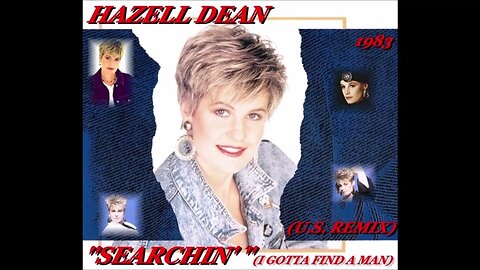 Hazell Dean - Searchin' I Gotta Find A Man