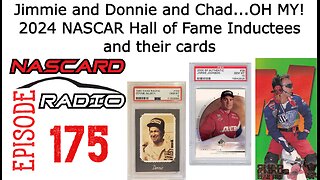 Episode 175: Jimmie and Donnie and Chad... OH MY! 2024 NASCAR Hall of Fame Inductees & their cards